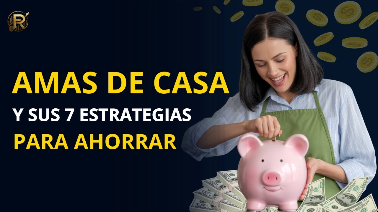 Las 7 Estrategias de Amas de Casa Que Los Bancos NO Quieren Que Conozcas.