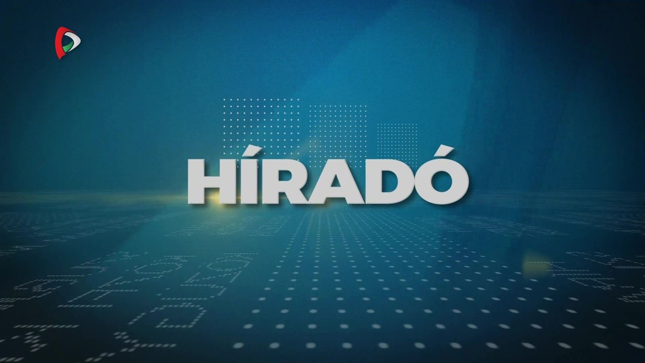 Híradó – 2026.03.06. 17.30h