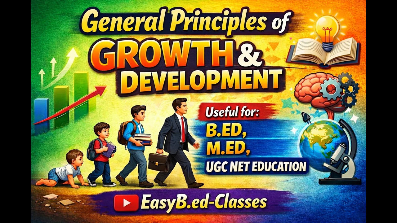 Principles of Growth and Development | PPT | B.ED | M.ED | UGC NET EDUCATION | Easy B.Ed-Classes