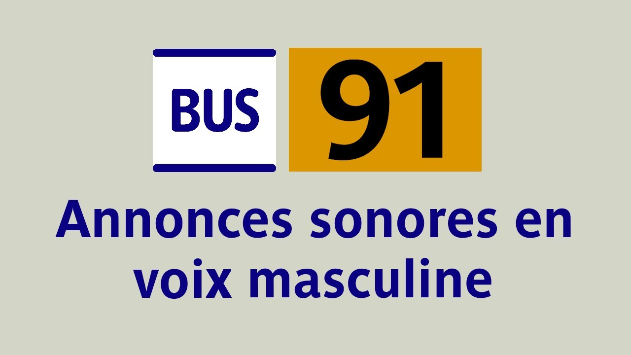 [RATP] Bus 91 - Annonces sonores de direction en voix masculine