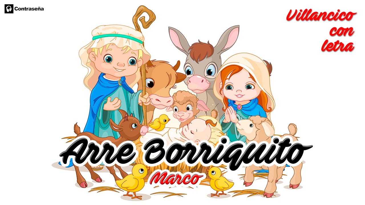 Arre Borriquito 🎄 Villancicos de Navidad, Letra 🎄 Arre Borriquito Vamos A Belén 🎄 Infantil