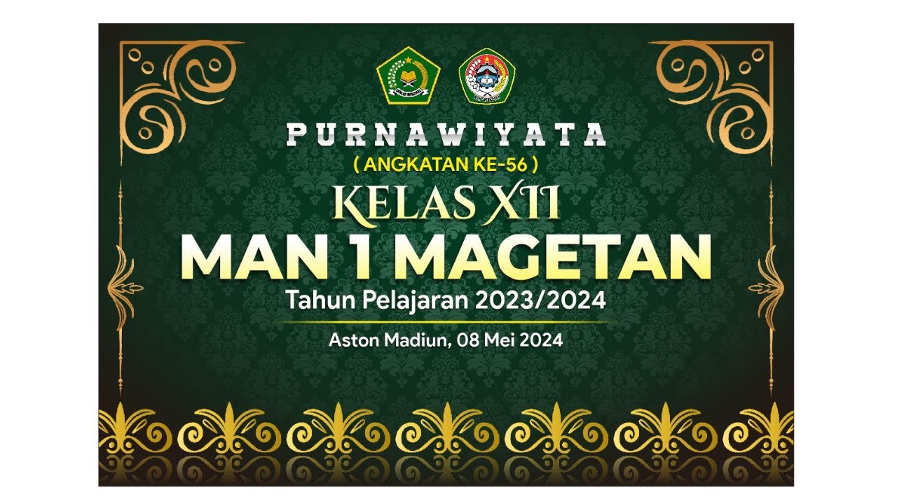 Purnawiyata Kelas XII Angkatan Ke-56 - MAN 1 Magetan