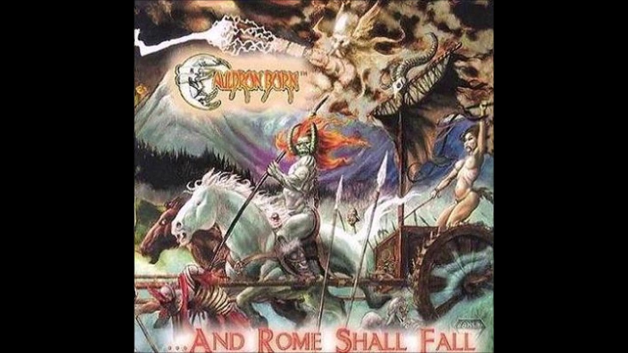 Cauldron Born (USA) - ...And Rome Shall Fall (Full Album) - 2002