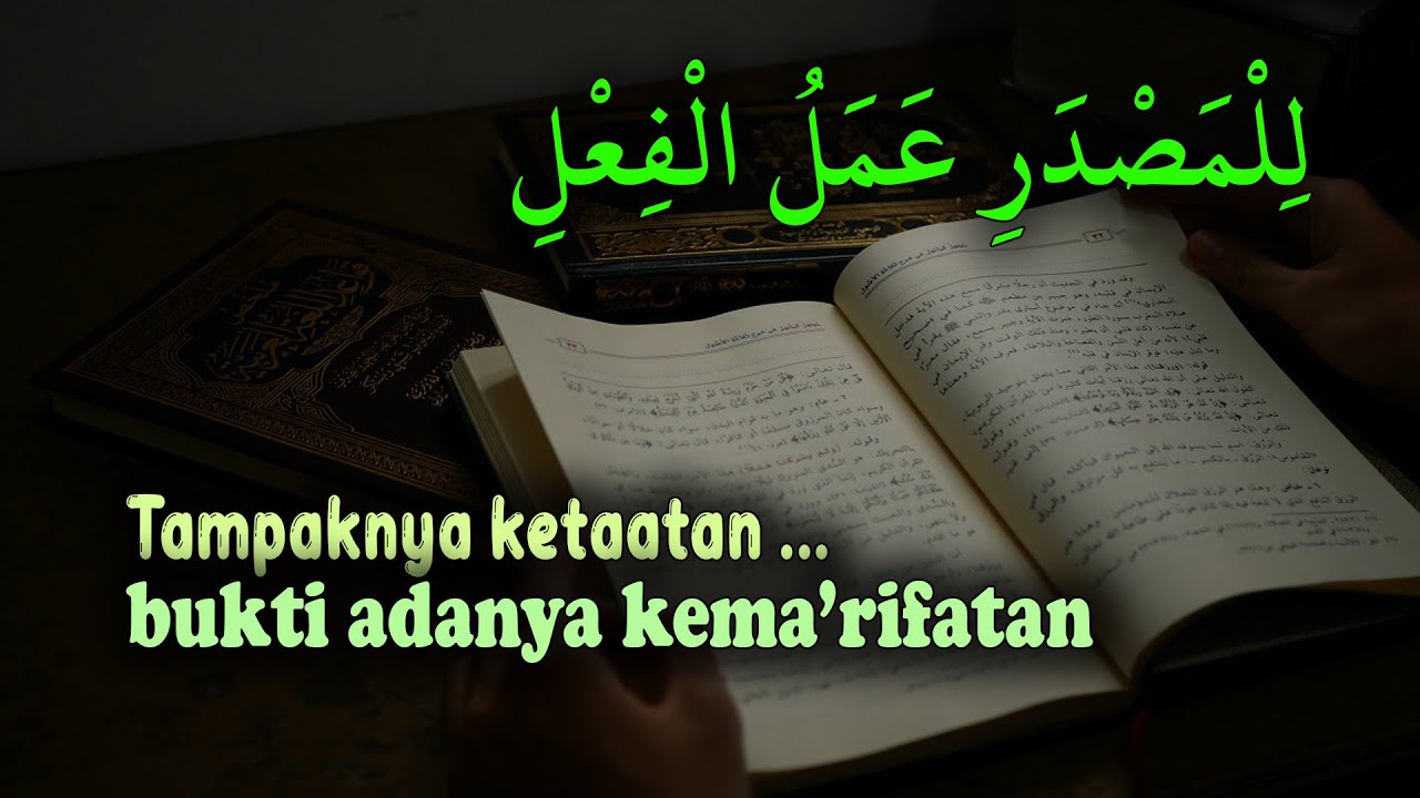 Masdar dapat beramal sebagaimana kalimat fi'il
