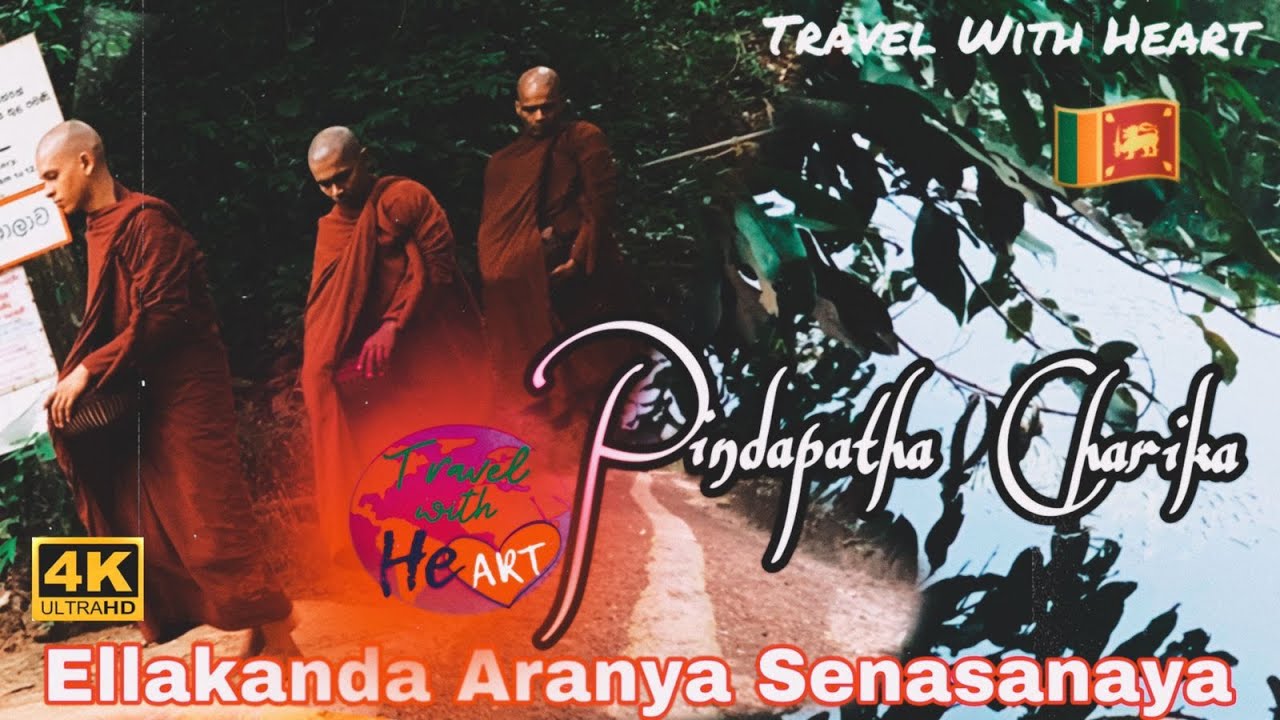 Ellakanda Aranya Senasanaya -  Pindapatha Charika || Travel With Heart