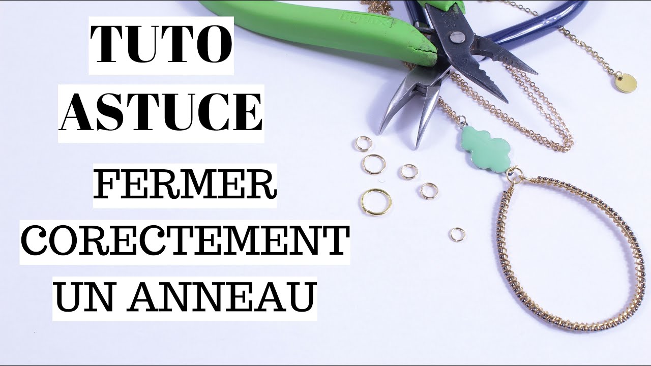 BIEN FERMER UN ANNEAU