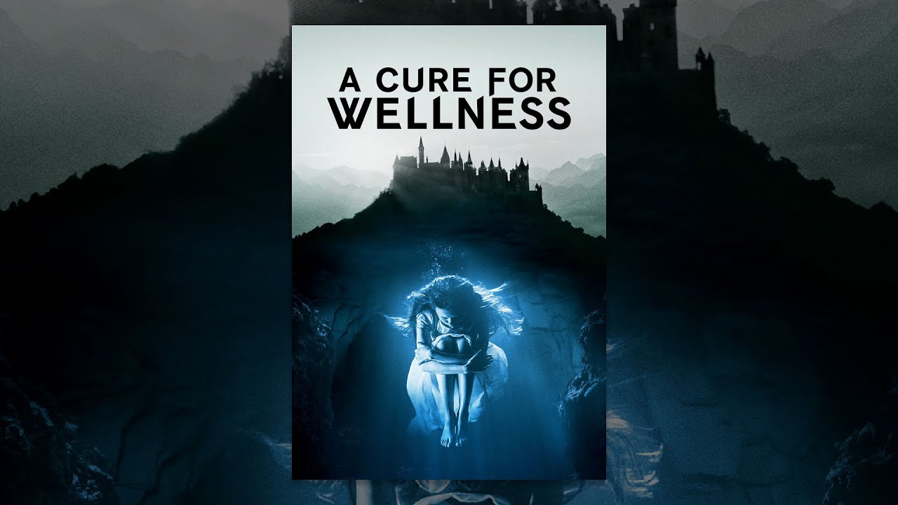 A Cure for Wellness