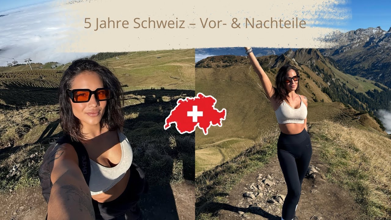 🇨🇭 Vor- und Nachteile der Schweiz – meine Erfahrung nach 5 Jahren