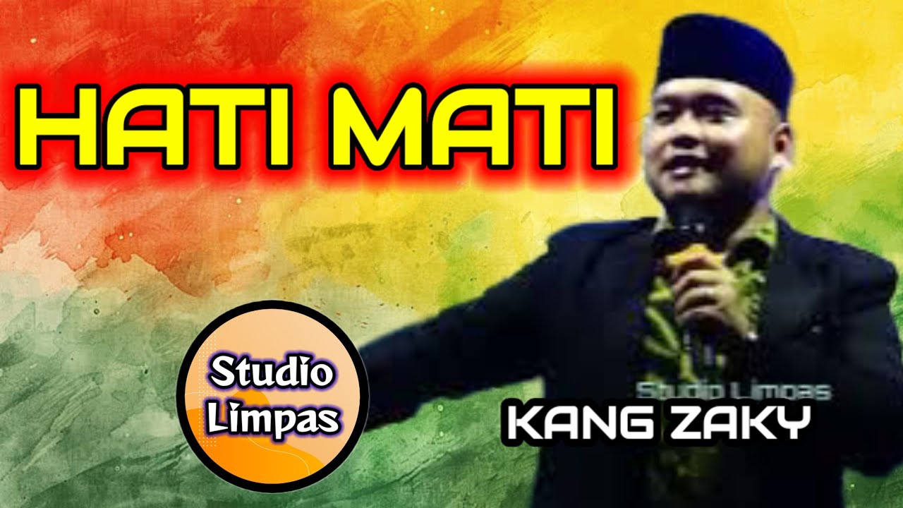 USTD.KANG ZAKY HATI MATI.PUSAKA JAYA .studiolimpas