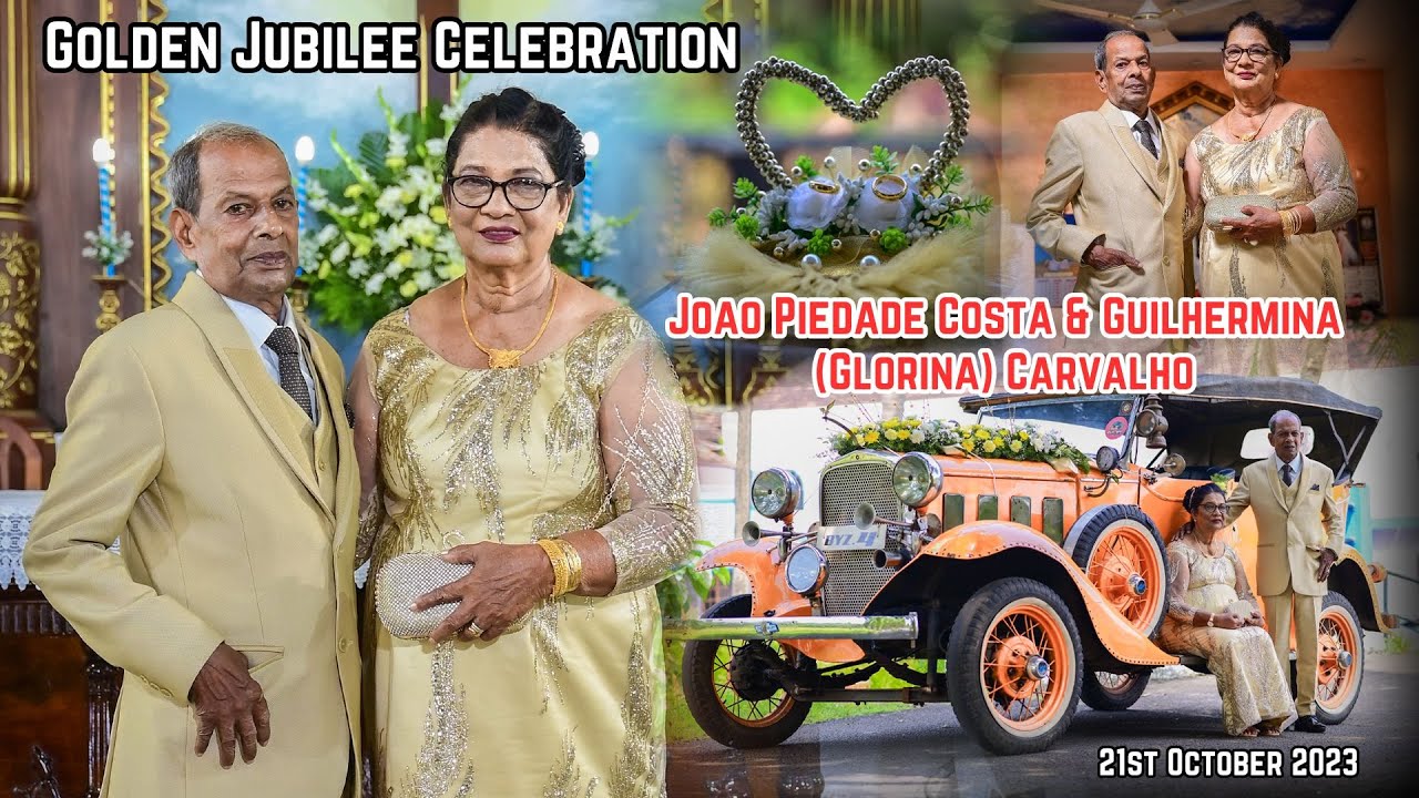 Golden Jubilee Celebration JOAO PIEDADE COSTA & GUILHERMINA GLORINA CARVALHO Highlights & Toast Song