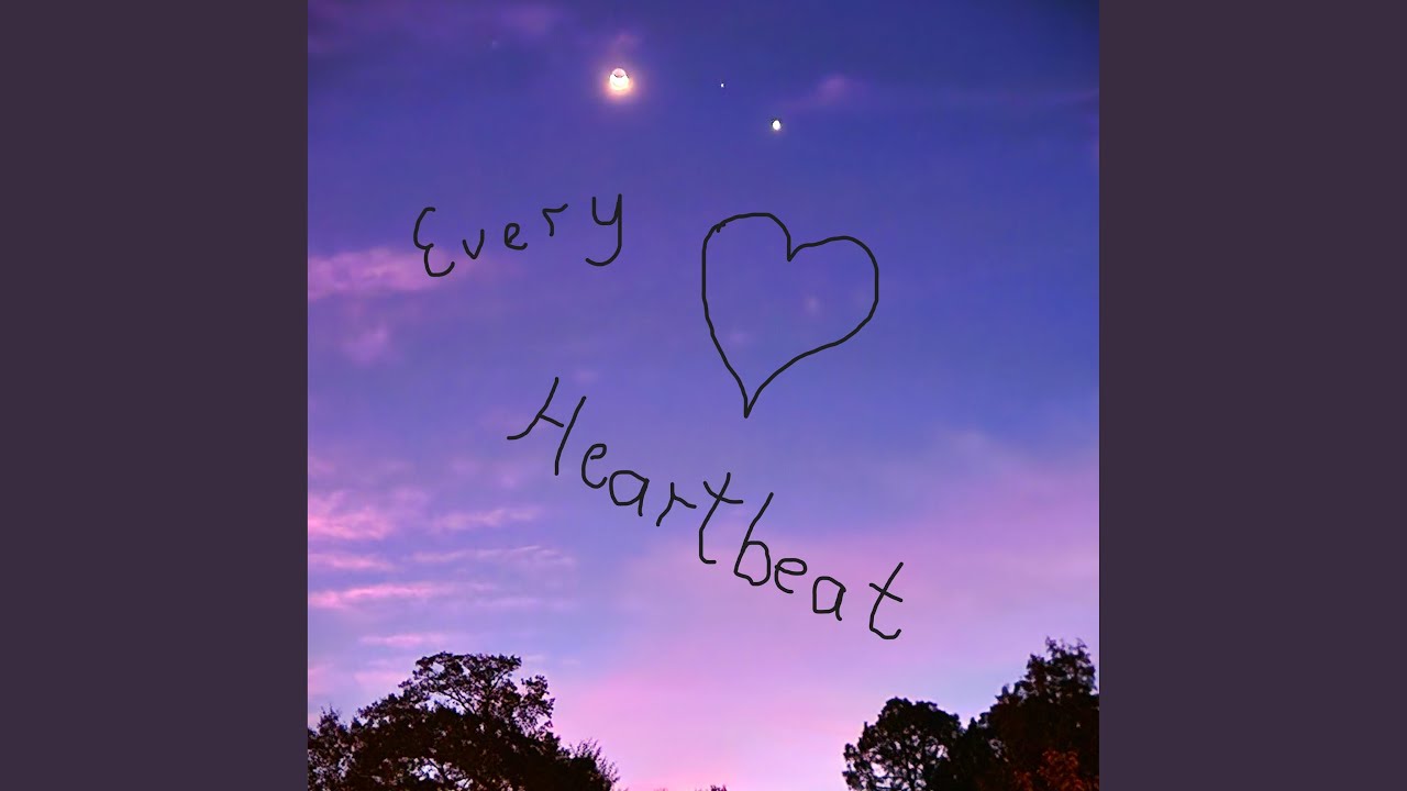 Every Heartbeat