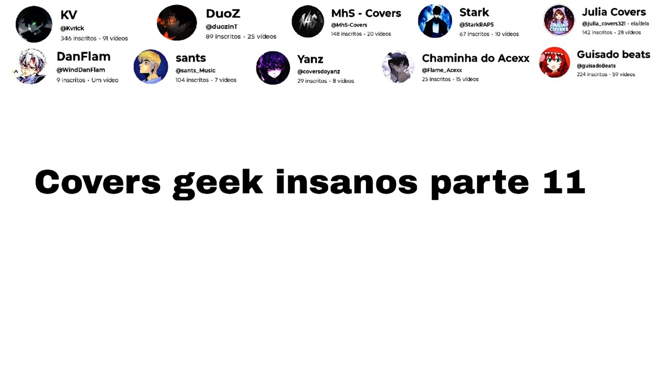 Covers geek insanos parte 11