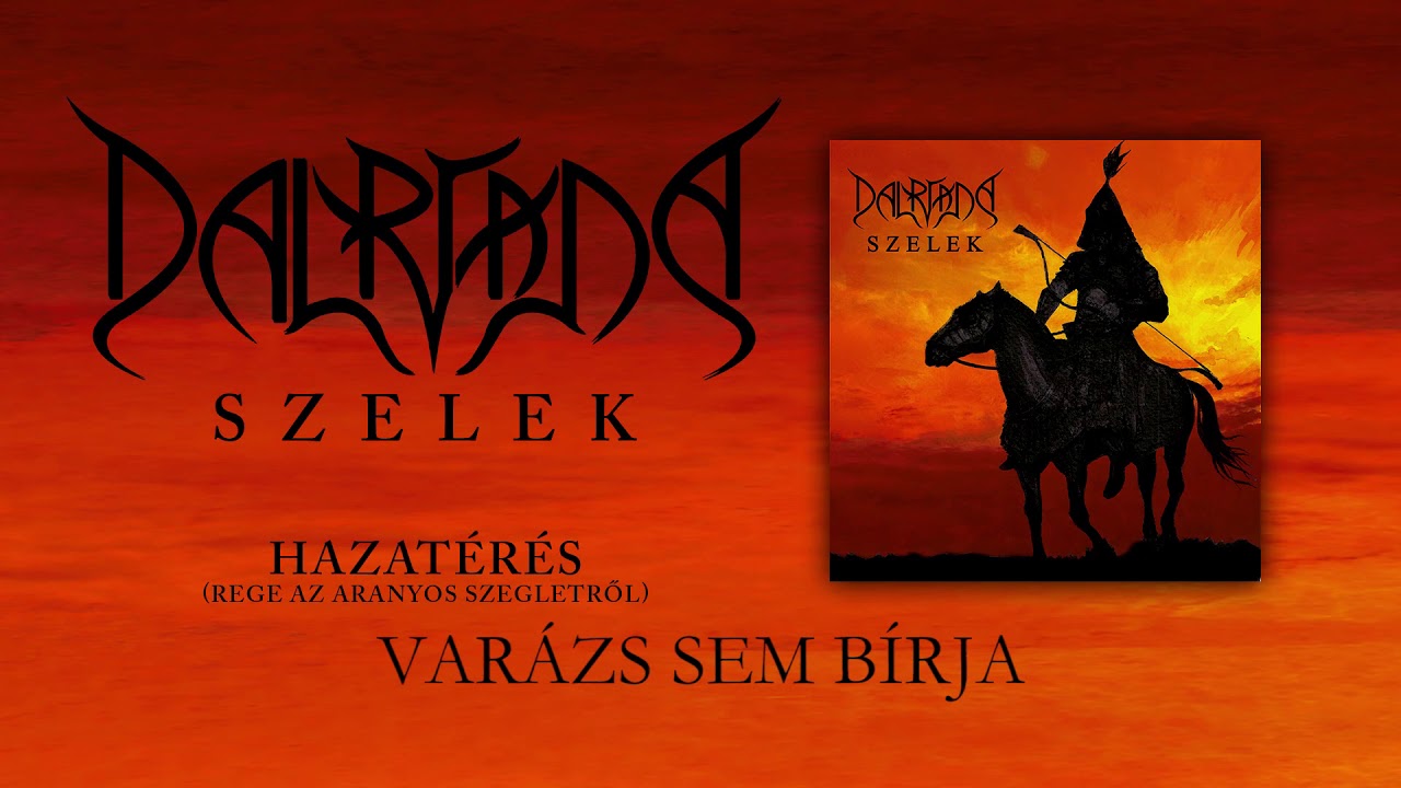 Dalriada - Hazat&eacute;r&eacute;s (Hivatalos sz&ouml;veges vide&oacute; / Official lyric video) - Szelek album