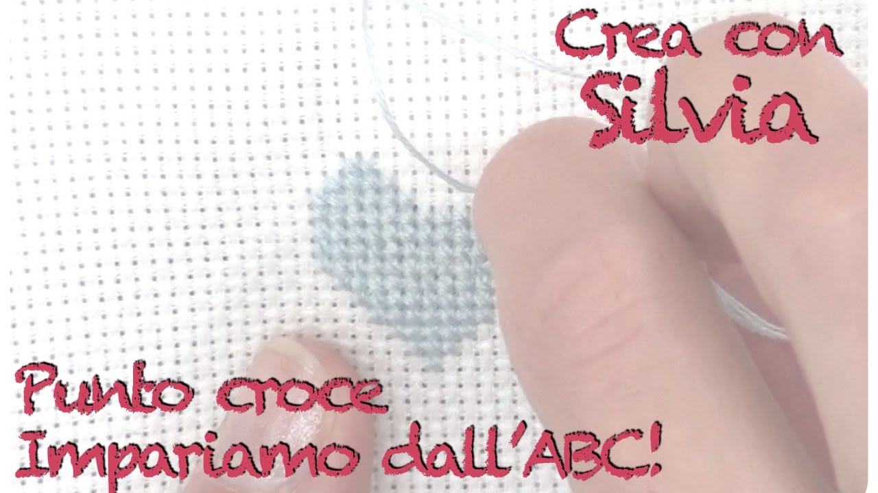 ABC del Punto Croce, impariamo insieme come ricamare a punto croce