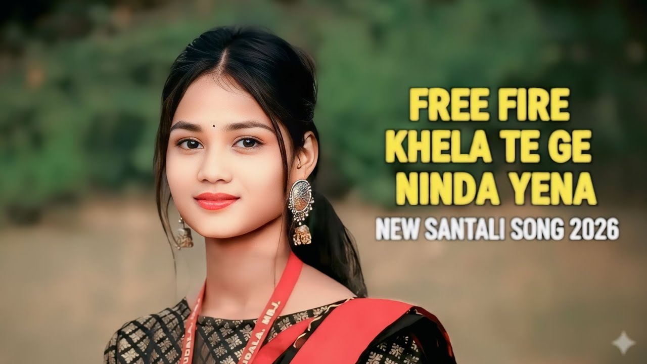 FREE__FIRE__KHELA__TE__GE__NINDA YENA || NEW SANTALI SONG 2026