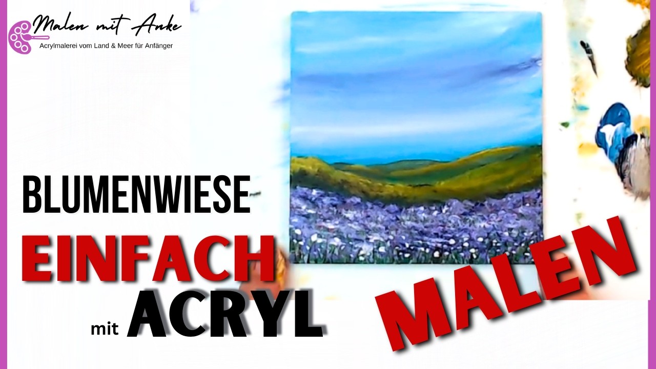 Einfaches Motiv! Landschaft mit Blumenfeld mit Acrylfarbe malen | Malidee für Anfänger