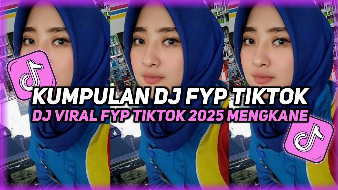 KUMPULAN DJ VIRAL TIK TOK TERBARU 2025 FULL BASS JEDAG JEDUG MENGKANE