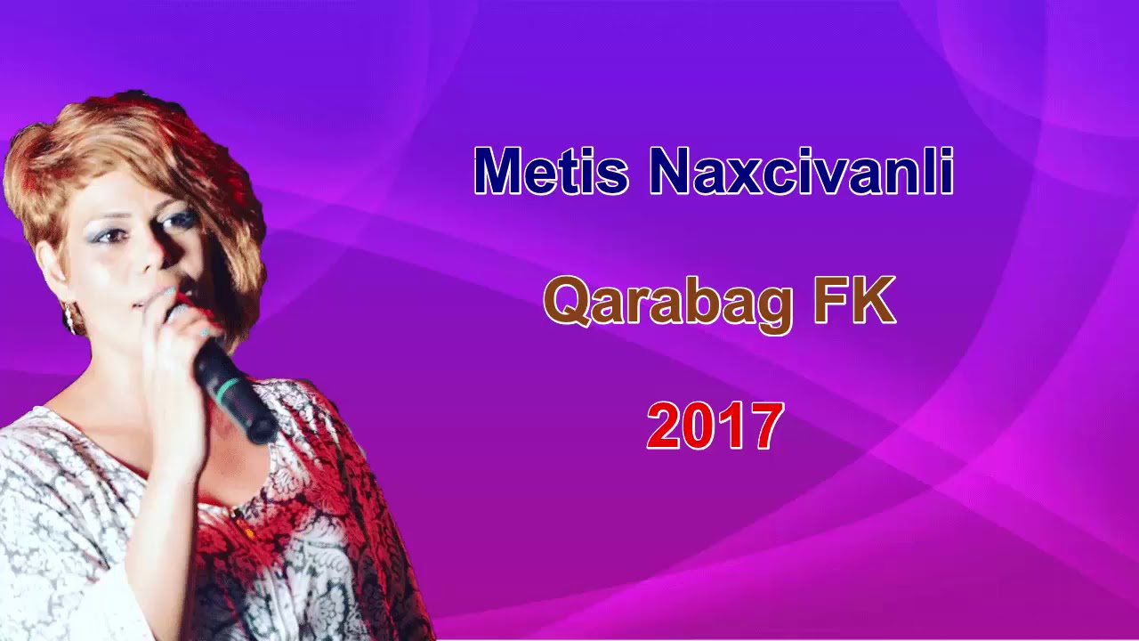 Metis Naxcivanli - Qarabag FK 2017