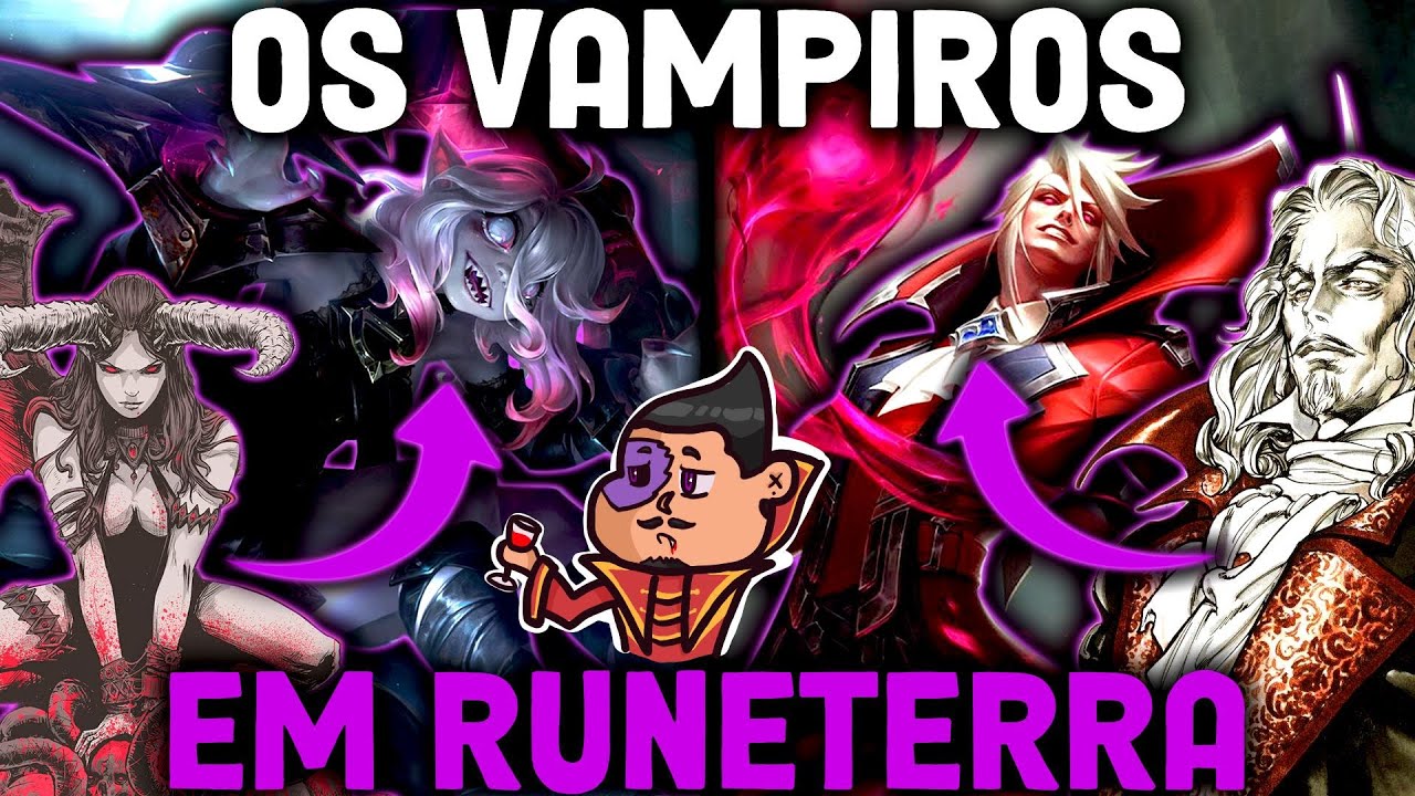 QUAL O PROBLEMA DA RIOT COM VAMPIROS?