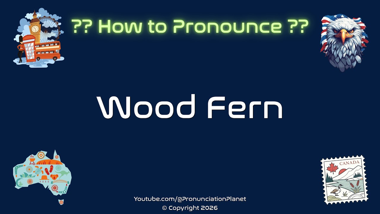 🌿 🌳 Как произносится Wood Fern? (ПРАВИЛЬНО) | Pronunciation Planet
