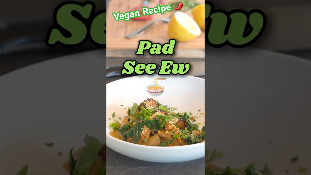 😋🌶️ Pad See Ew: Easy #Vegan #ThaiFood Recipe  #VeganthaiFood #Veganuary #Consciousliving