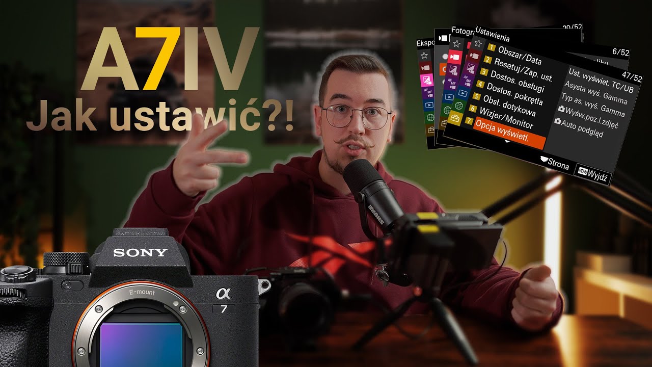 Sony A7IV - Najlepsze ustawienia do filmowania.