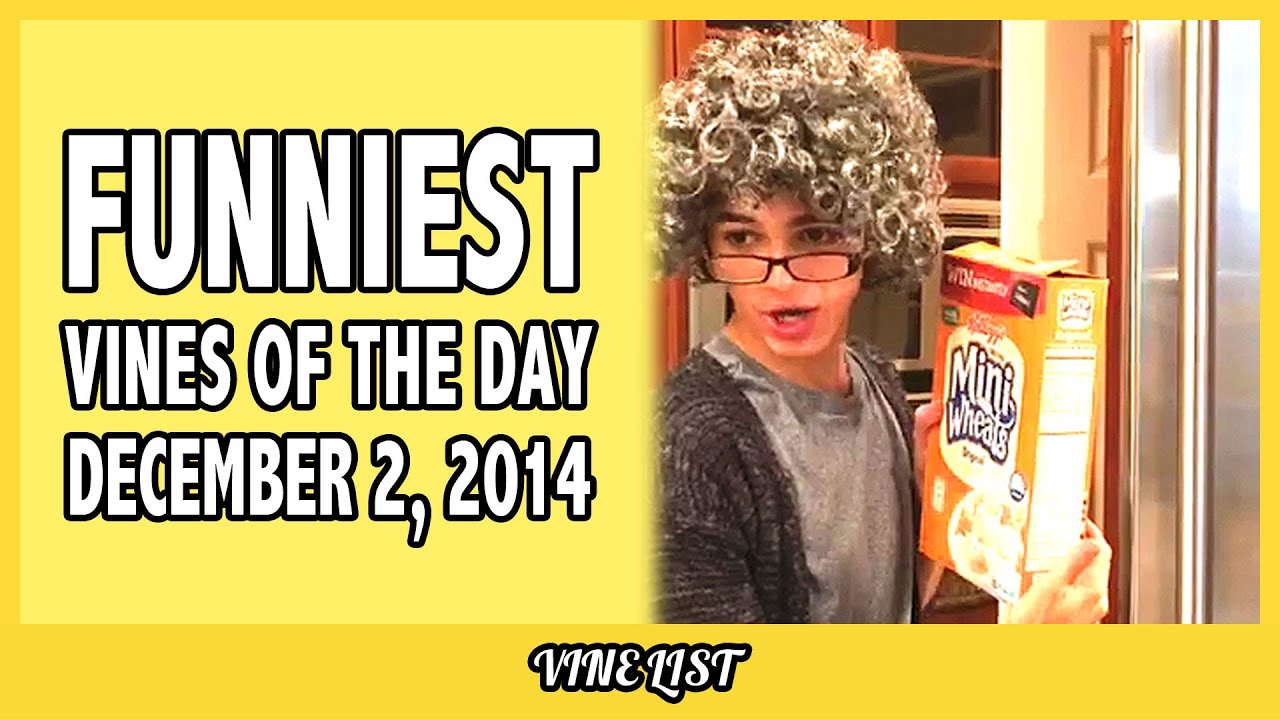 Funniest Vines of December 2, 2014