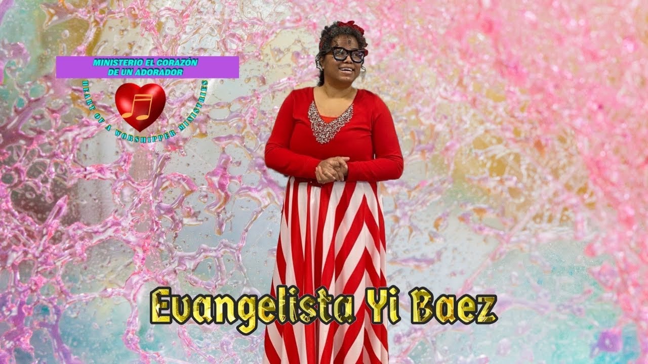 Adoración en el desierto/Worship in the desert 18: Evang. Yi Baez