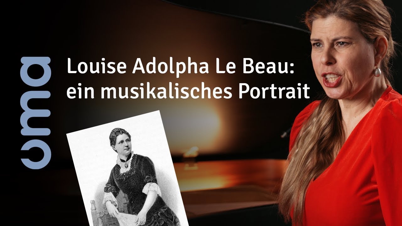 Louise Adolpha Le Beau: ein musikalisches Portrait