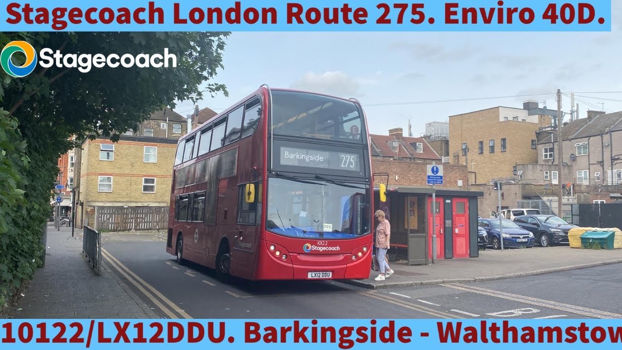FRV | Stagecoach London Route Route 275 | 10122/LX12DDU | Enviro 40D.