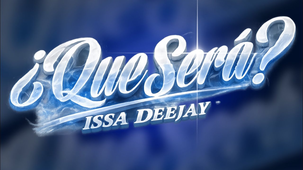 QUE SERÁ (Latin Tech) Issa Deejay 