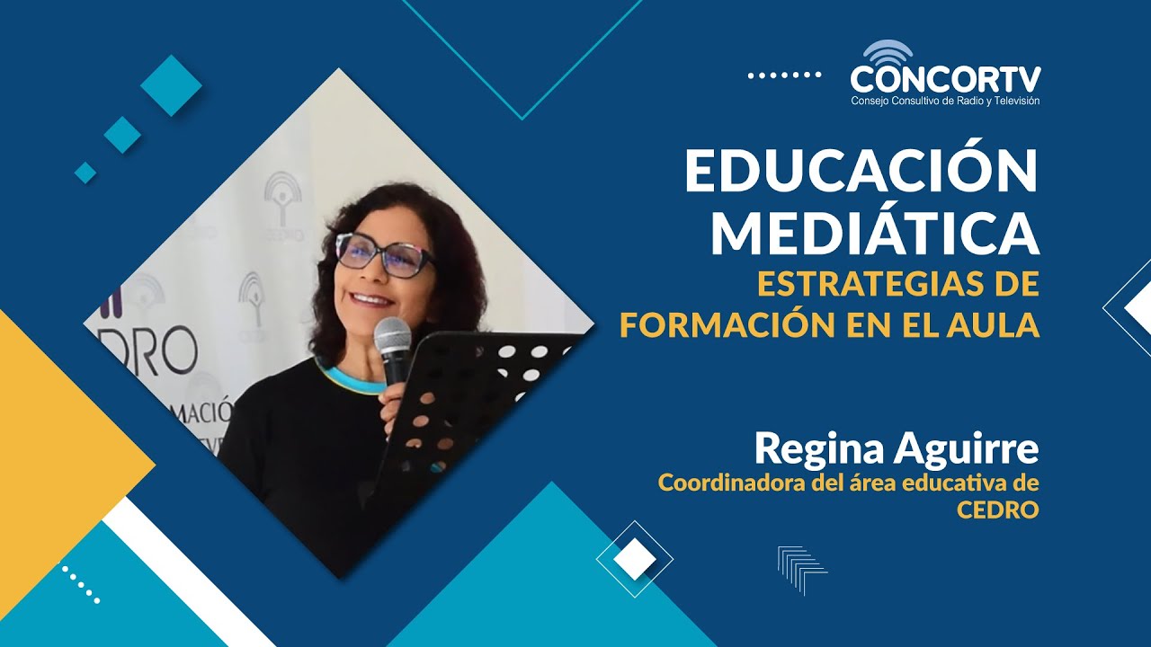 Regina Aguirre: Educación Mediática - Estrategias de formación en el aula