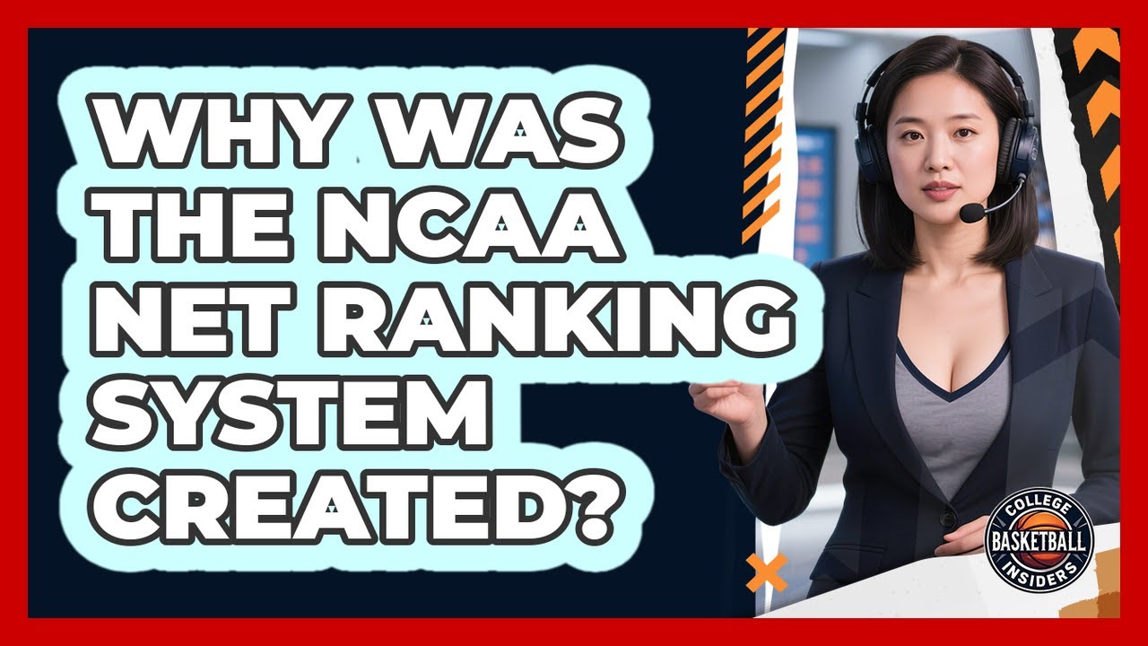 Why Was The NCAA NET Ranking System Created?