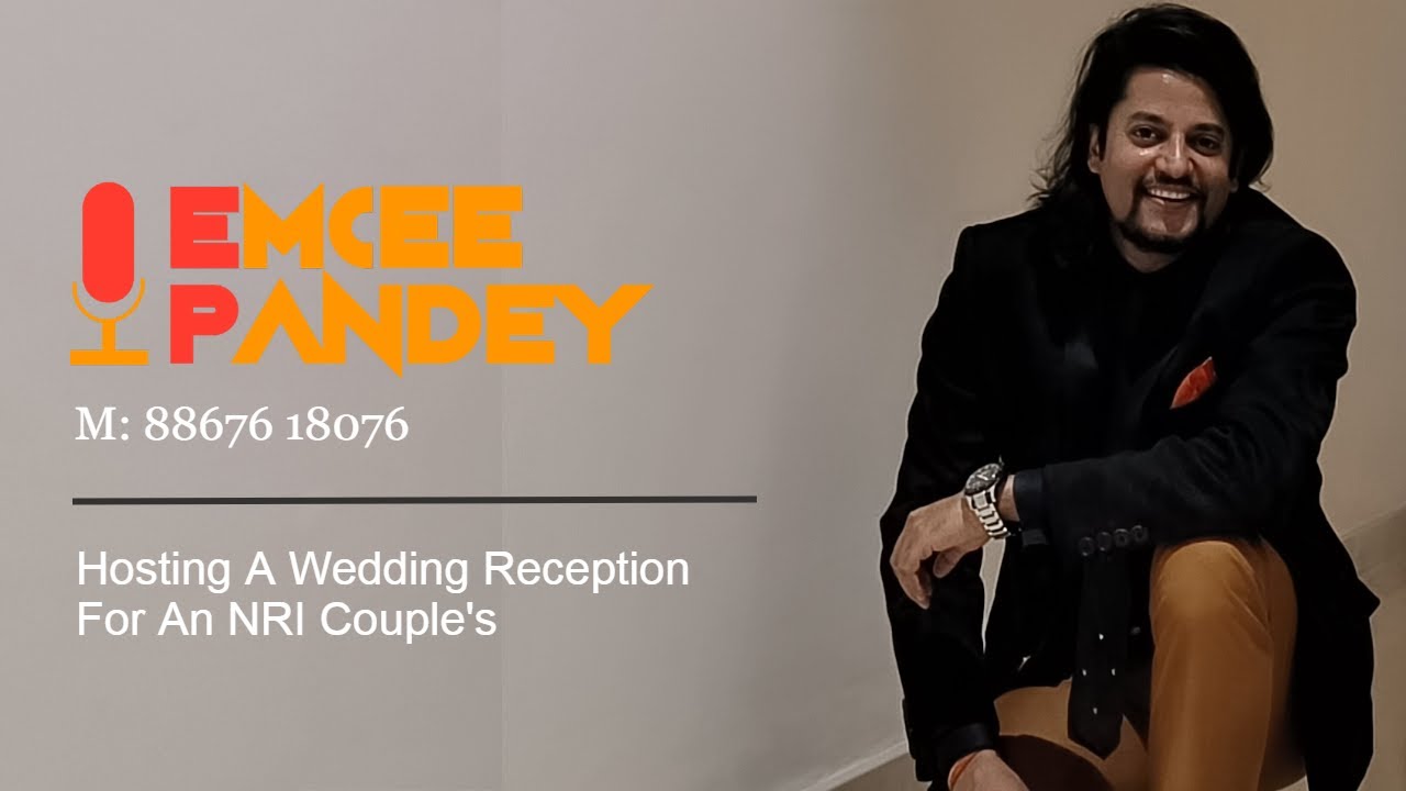 Emcee Pandey Hosting An NRI Couple's Wedding Reception