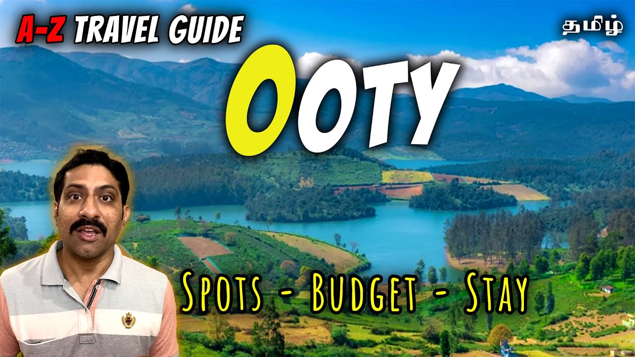 🌟Top 20 Ooty Tourist places - Ultimate Travel guide in Tamil | Plan, Budget & Places | Cook 'n' Trek