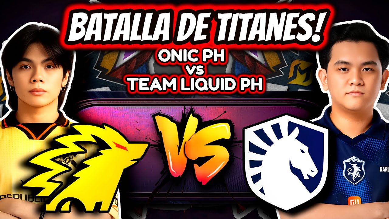 ¡SE REPITE LA FINAL DE LA MPL OTRA VEZ! ONIC PH vs TEAM LIQUID PH - MPL FILIPINAS | MOBILE LEGENDS