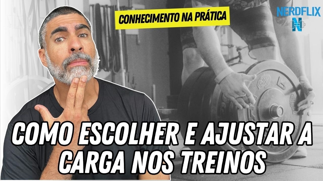 Como selecionar e ajustar a carga dos treinos