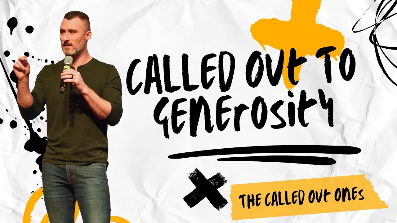 The Called Out Ones – Part 5: Called Out To Generosity | Pastor Thomas West