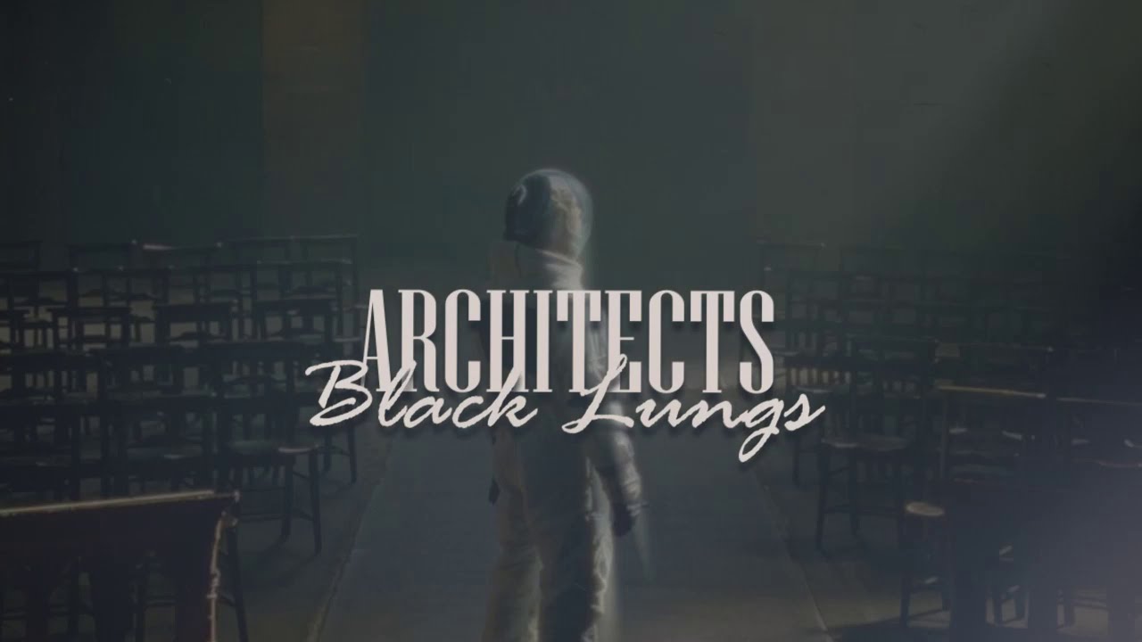 Architects - Black Lungs [Lyrics Video]