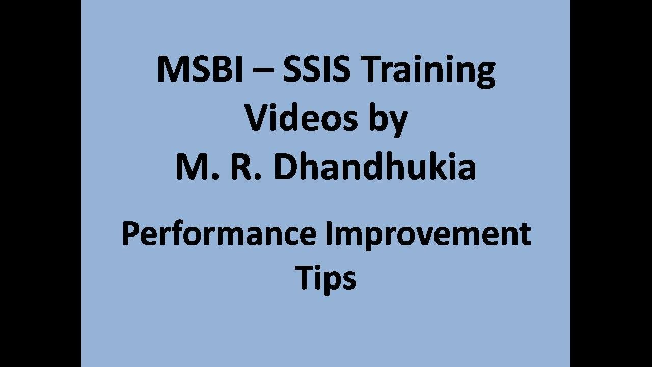 MSBI - SSIS - Performance Improvement Tips