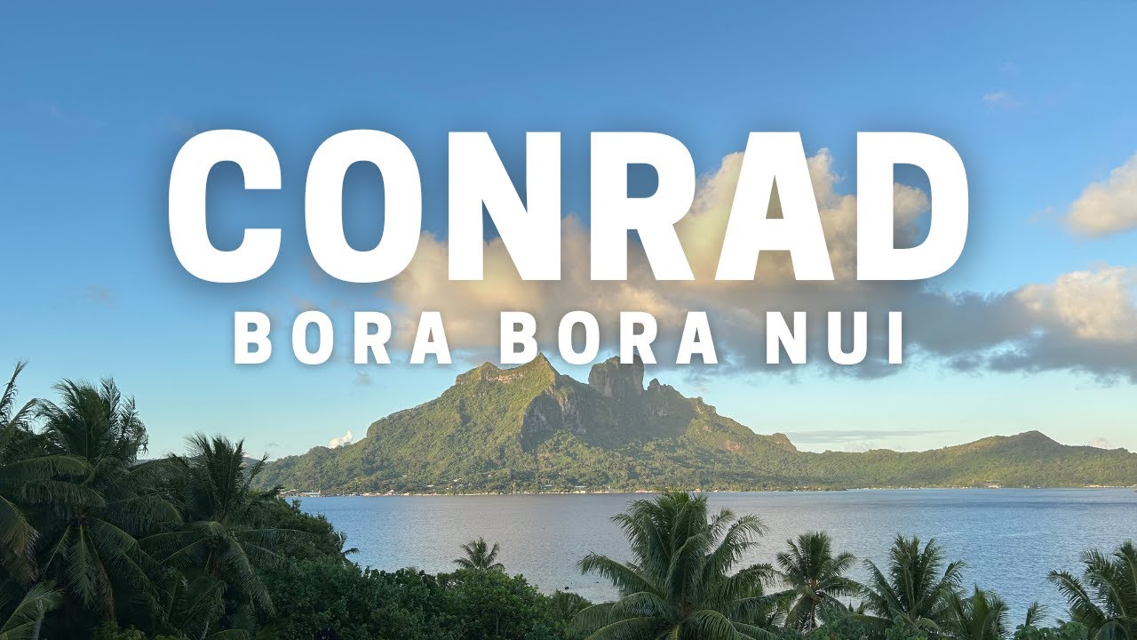 Conrad Bora Bora Nui | Frenchbee コンラッド・ボラボラ・ヌイ
