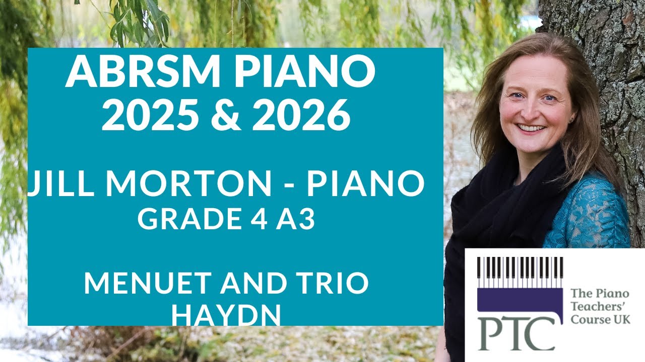 Menuet and Trio - Haydn, ABRSM Grade 4 2025 & 2026 A3 Jill Morton - piano