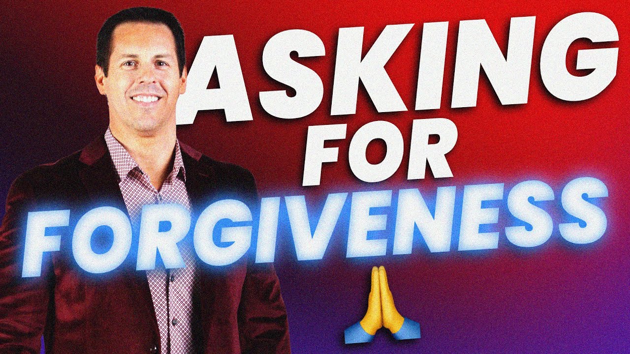 🙏 Asking For Forgiveness