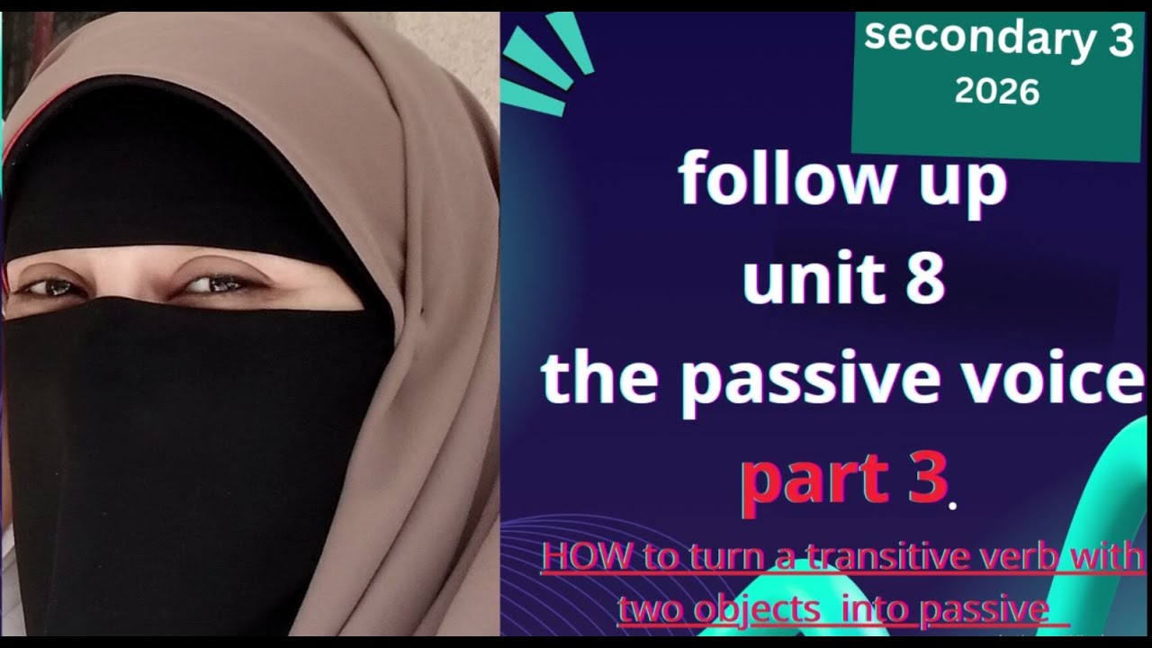 secondary 3   2026        follow up  unit 8      How to put transitive verbs into passive