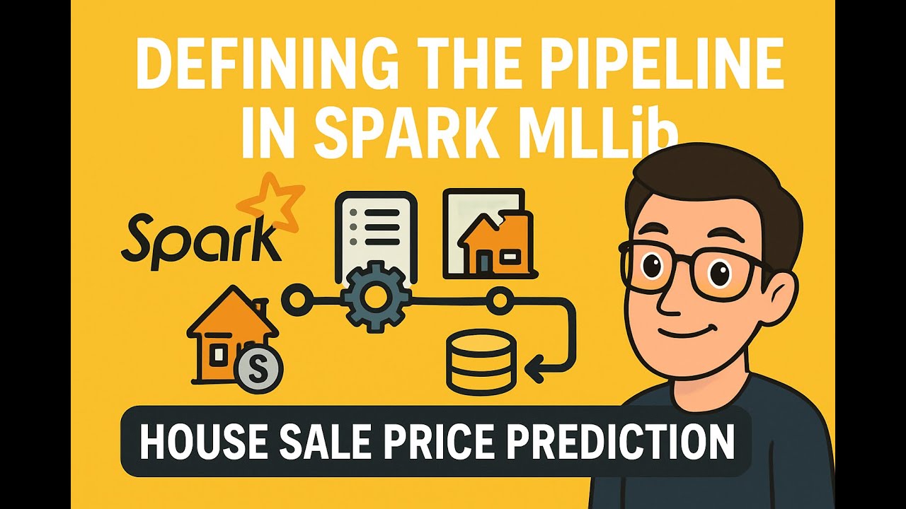 Defining the Pipeline in Spark MLlib - House Sale Price Prediction for Beginners using Apache Spark