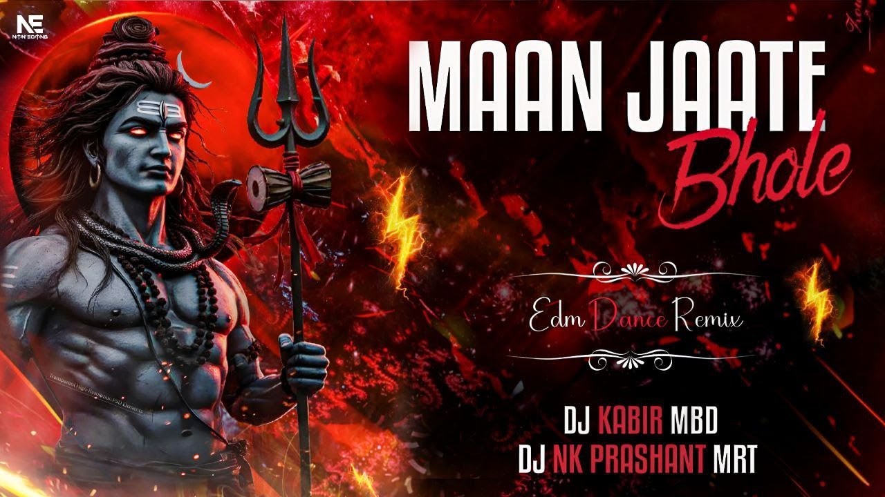 Man Jate Bhole  | Edm Drop | Remix Dj Kabir Mbd  Dj Prashant Meerut   Bhole Ki Duniya Vol 10