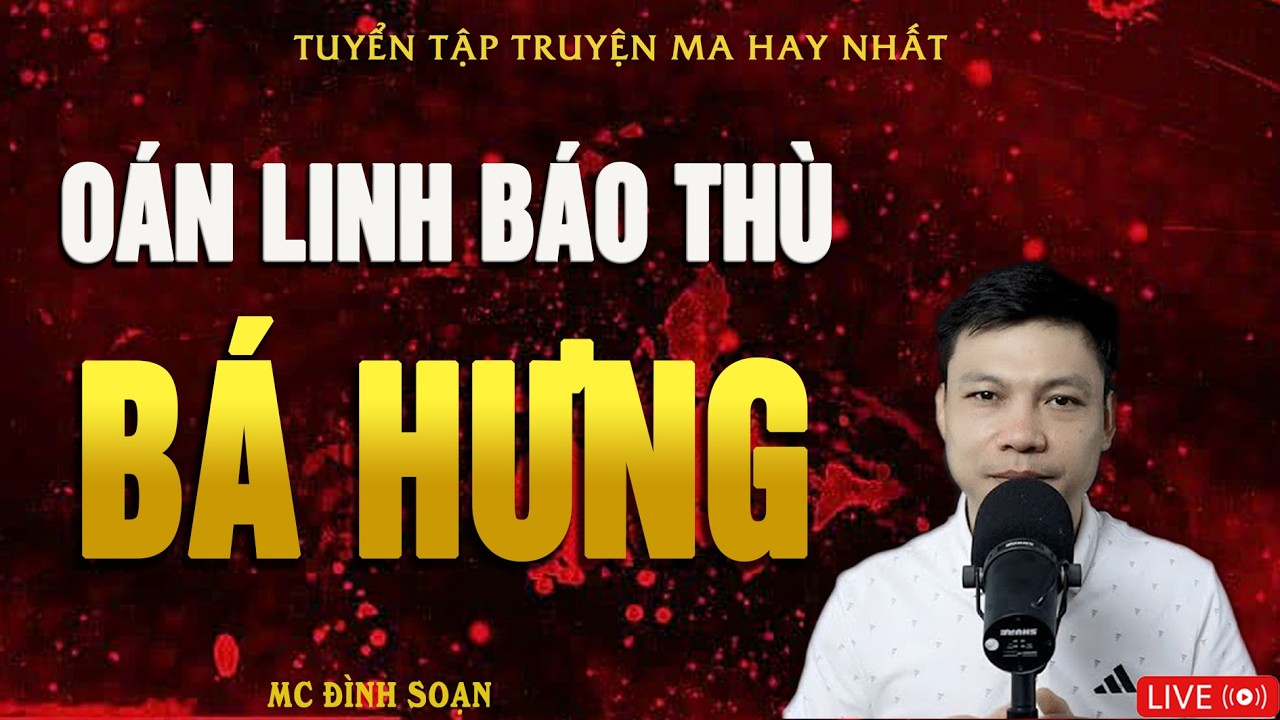 OÁN LINH BÁO THÙ BÁ HƯNG - Truyện Ma Kinh Dị | Truyện Ma MC Đình Soạn Hay Nhất 2026