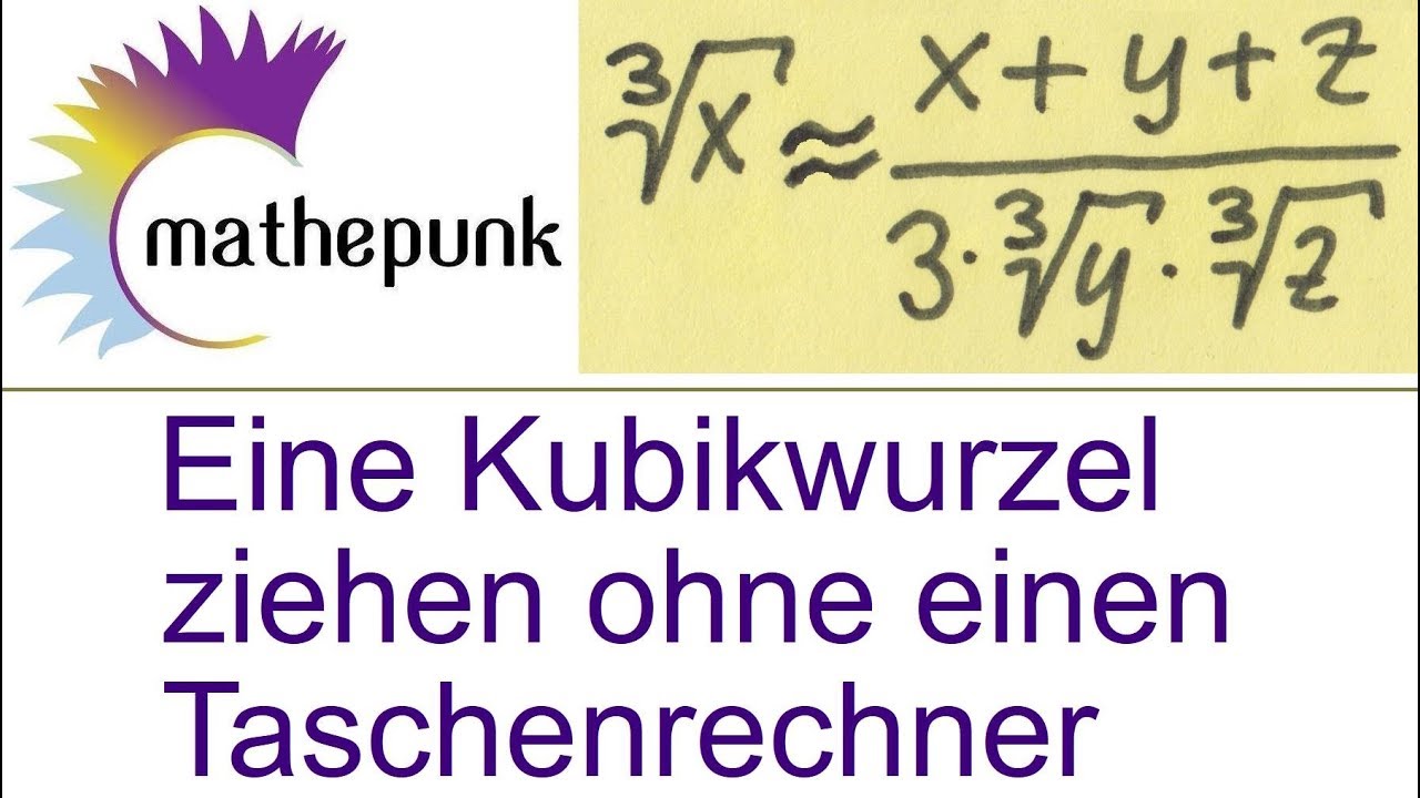 Eine Kubikwurzel ziehen ohne Taschenrechner