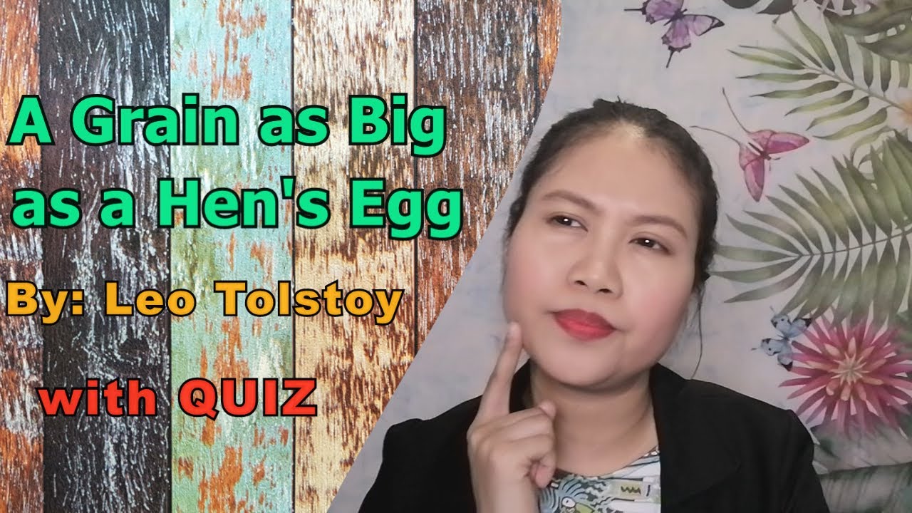 A Grain As Big As a Hen's Egg: Elements of the Story with Quiz