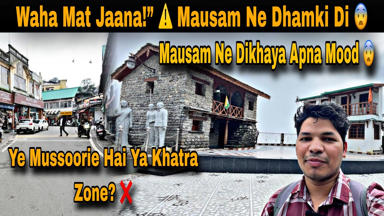 Plan Cancel Kyun Kiya? 😢 Mussoorie Mein Aaj Sab Kuch Badal Gaya.Mausam Ne Di Warning! ☁️🚫 क्या हुआ 😩
